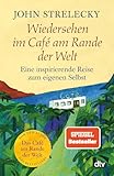 Wiedersehen im Café am Rande der Welt: Eine inspirierende Reise zum eigenen Selbst